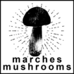 Marches Mushrooms